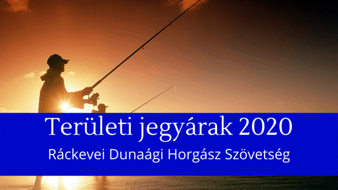 ráckevei dunaági horgász szövetség területi jegyárak 2020